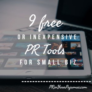 9 inexpensive or free pr tools for small business
